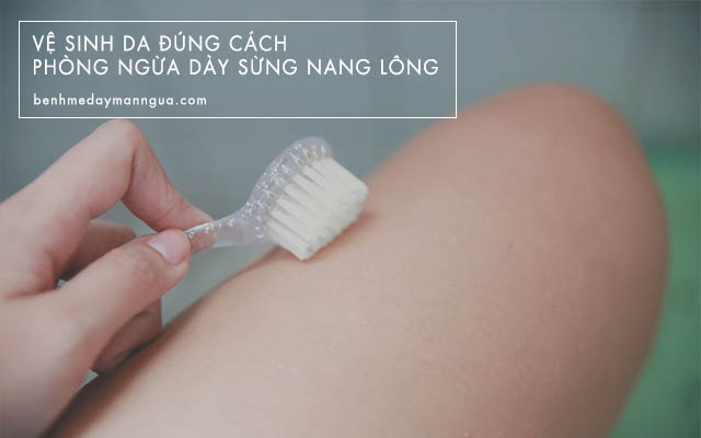 vệ sinh da đúng cách phòng ngừa dày sừng nang lông
