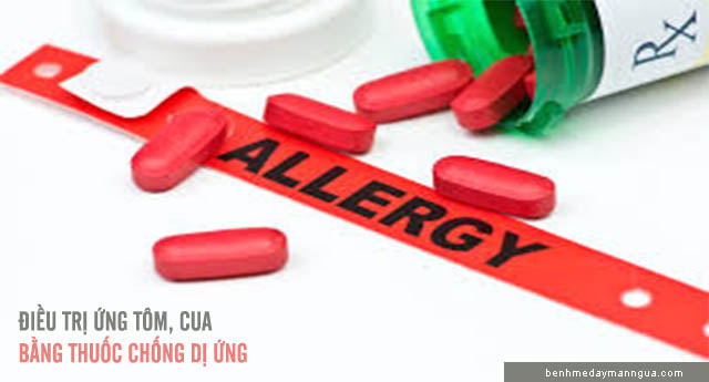 điều trị dị ứng tôm cua bằng thuốc chống dị ứng