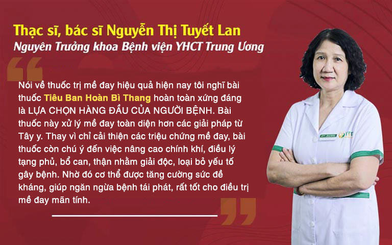 Bác sĩ Nguyễn Thị Tuyết Lan đánh giá cao hiệu quả chữa mề đay của Tiêu Ban Hoàn Bì Thang